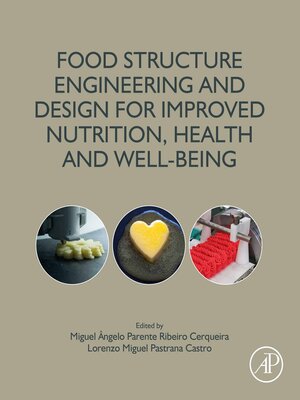 cover image of Food Structure Engineering and Design for Improved Nutrition, Health and Well-being